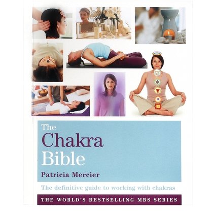 The Chakra Bible by Patricia Mercier